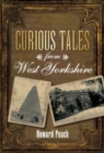 Image for Curious tales from West Yorkshire