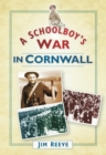 Image for A Schoolboy&#39;s War in Cornwall