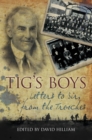 Image for Tig&#39;s boys: letters to sir, from the trenches