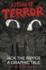 Image for Autumn of terror  : Jack the Ripper - a graphic tale