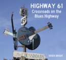 Image for Highway 61: fact and fiction on the Blues Highway