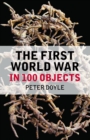 Image for The First World War in 100 objects