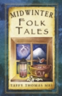 Midwinter folk tales - Thomas, Taffy