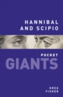 Image for Hannibal and Scipio: pocket GIANTS