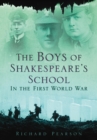 Image for The boys of Shakespeare&#39;s school in the First World War
