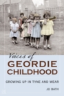 Image for Voices of Geordie childhood  : growing up in Tyne and Wear