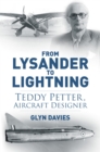 Image for From Lysander to Lightning: Teddy Petter, aircraft designer