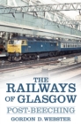 Image for The railways of Glasgow: post-Beeching