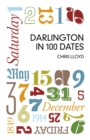 Image for Darlington in 100 dates