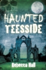 Image for Haunted Teesside