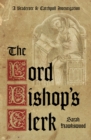 Image for The Lord Bishop&#39;s Clerk: a Bradecote and Catchpoll Investigation