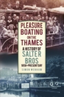 Image for Pleasure boating on the Thames: a history of Salter Bros, 1858-2010