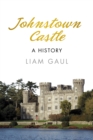 Image for Johnstown Castle: a castle