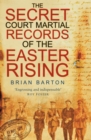 Image for The secret court martial records of the Easter Rising