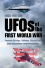 Image for UFOs of the First World War  : phantom airships, balloons, aircraft and other mysterious aerial phenomena