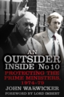 Image for An outsider inside No 10  : protecting the Prime Ministers, 1974-79
