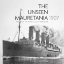 Image for The unseen Mauretania (1907)  : the ship in rare illustrations