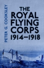 Image for The Royal Flying Corps 1914-18