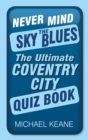 Image for Never Mind the Sky Blues