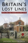 Image for Britain&#39;s lost lines  : new uses for former railway sites