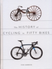 Image for The history of cycling in fifty bikes