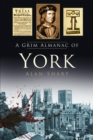 Image for A grim almanac of York