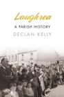 Image for Loughrea: a history
