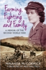 Image for Farming, fighting and family  : a memoir of the Second World War