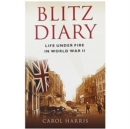 Image for BLITZ DIARY LIFE UNDER FIRE WORLD