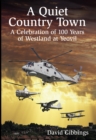 Image for A quiet country town  : a celebration of 100 years of Westland at Yeovil