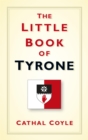 Image for The little book of Tyrone