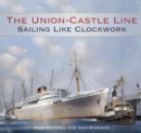 Image for The Union-Castle Line  : sailing like clockwork