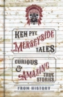 Image for Merseyside tales  : curious and amazing true stories from history