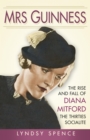 Image for Mrs Guinness: the rise and fall of Diana Mitford, the thirties socialite