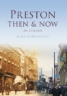 Image for Preston then &amp; now