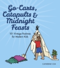 Image for Go-Carts, Catapults and Midnight Feasts