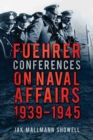 Image for Fuehrer Conferences on Naval Affairs, 1939-1945