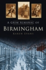 Image for A grim almanac of Birmingham