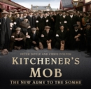 Image for Kitchener&#39;s mob  : the new army to the Somme