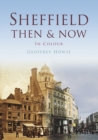 Image for Sheffield Then &amp; Now