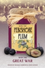 Image for How the Pershore plum won the Great War