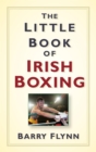 Image for Little book of Irish boxing