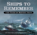 Image for Ships to remember  : 1400 years of historic ships