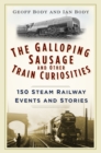 Image for The Galloping Sausage and Other Train Curiosities