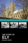 Image for The story of Ely