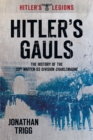 Image for Hitler&#39;s Gauls: The History of the 33rd Waffen-SS Division Charlemagne