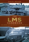 Image for LMS handbook  : the London Midland &amp; Scottish Railway, 1923-1947