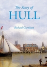 Image for The Story of Hull