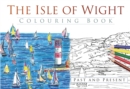 Image for The Isle of Wight Colouring Book: Past and Present
