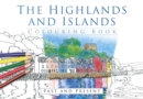 Image for The Highlands and Islands Colouring Book: Past and Present